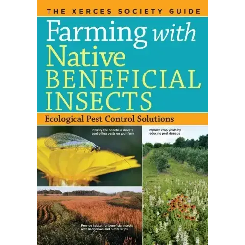 Farming with Native Beneficial Insects: Ecological Pest Control Solutions