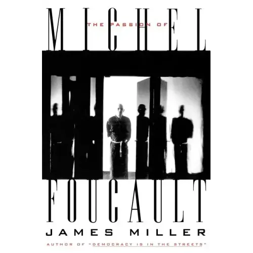The Passion of Michel Foucault