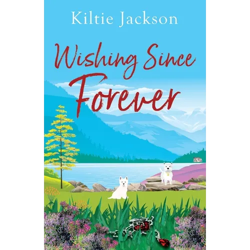 Wishing Since Forever: Since Forever Series #3