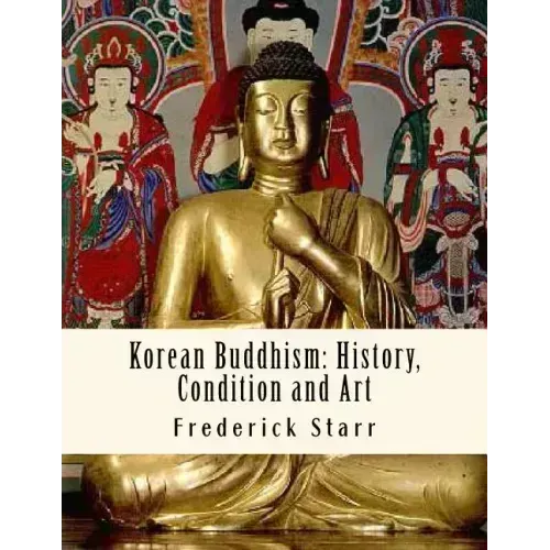 Korean Buddhism: History, Condition and Art: Religious Classics