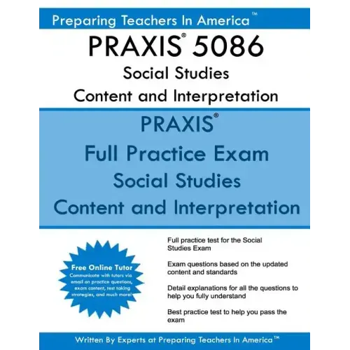 PRAXIS 5086 Social Studies: Content and Interpretation: PRAXIS II 5086 Social Studies