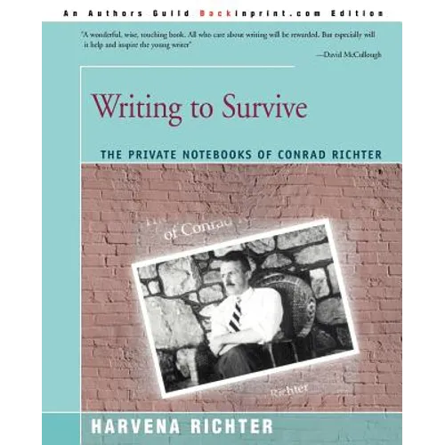 Writing to Survive: The Private Notebooks of Conrad Richter