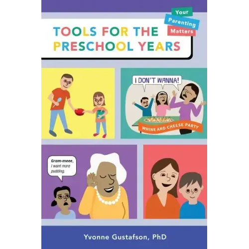 Tools for the Preschool Years: Support for Time-Crunched, Mobile, Multitasking Parents of 3-6 Year Olds