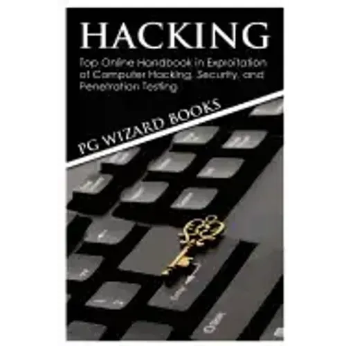 Hacking: Top Online Handbook in Exploitation of Computer Hacking, Security, and Penetration Testing