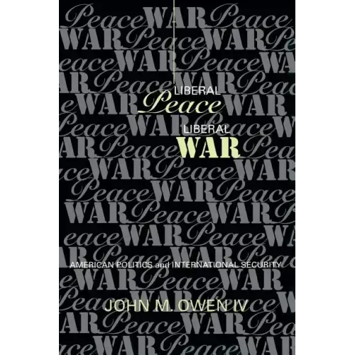 Liberal Peace, Liberal War