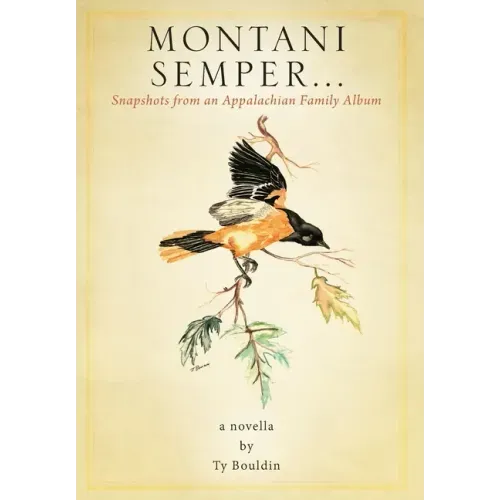 Montani Semper... Snapshots From An Appalachian Family Album