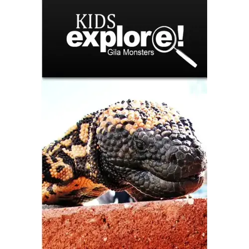 Gila Monsters - Kids Explore: Animal books nonfiction - books ages 5-6