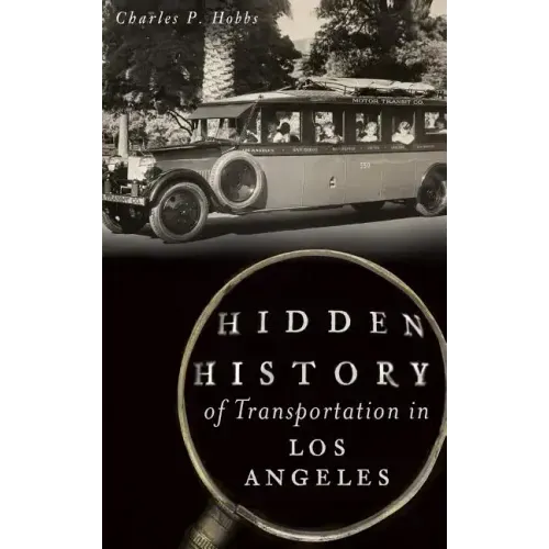 Hidden History of Transportation in Los Angeles