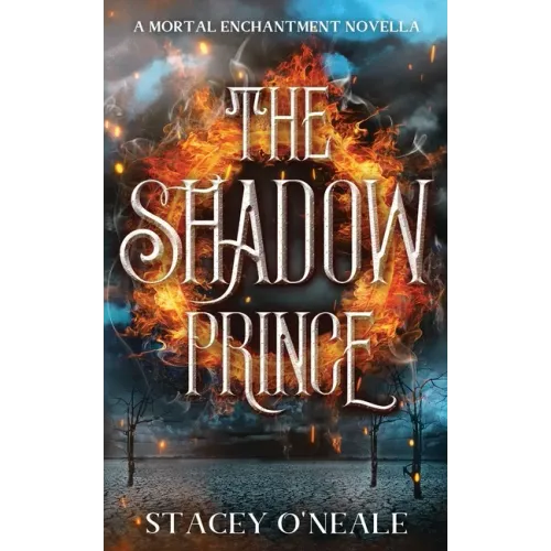 The Shadow Prince: A Mortal Enchantment Novella