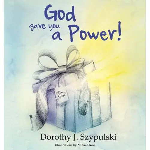 God Gave You a Power