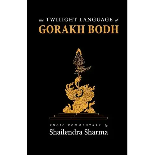 The Twilight Language of Gorakh Bodh