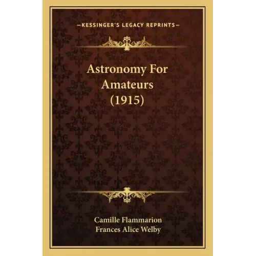 Astronomy for Amateurs (1915)