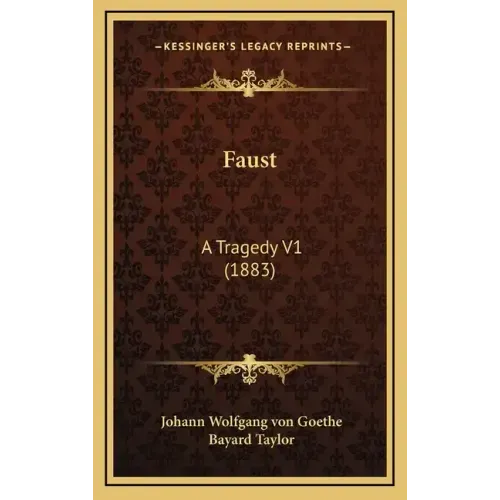 Faust: A Tragedy V1 (1883)