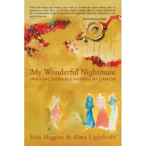 My Wonderful Nightmare: Spiritual Journals Inspired by Cancer