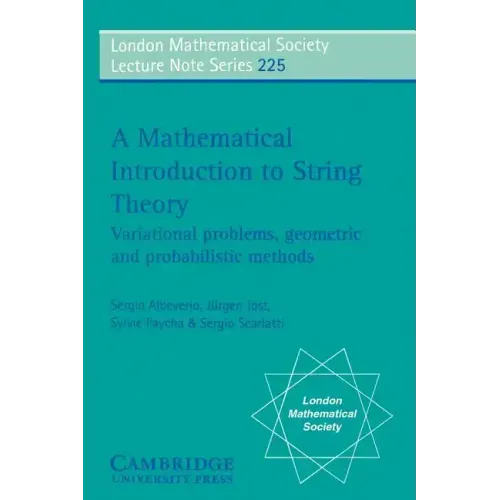 A Mathematical Introduction to String Theory: Variational Problems, Geometric and Probabilistic Methods