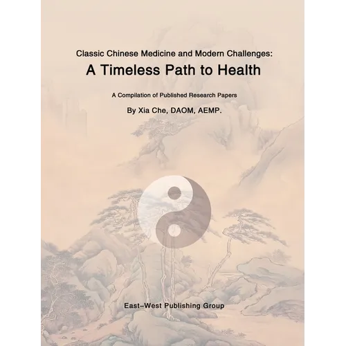 Classic Chinese Medicine and Modern Challenges: A Timeless Path to Health