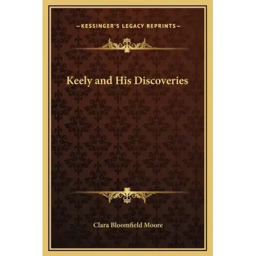 Keely and His Discoveries