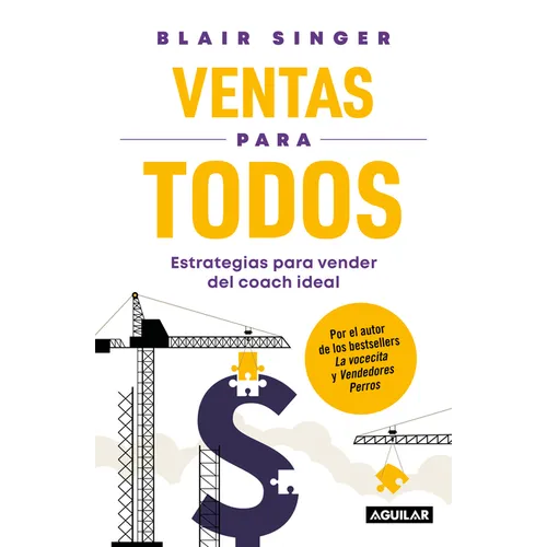 Ventas Para Todos: Estrategias Para Vender del Coach Ideal / Sales Strategies for Everyone: Essential Selling Tips from the Sales Coach You Wish You H