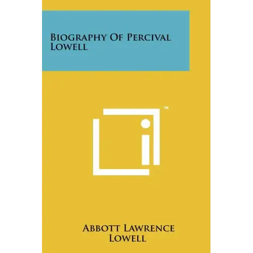 Biography Of Percival Lowell