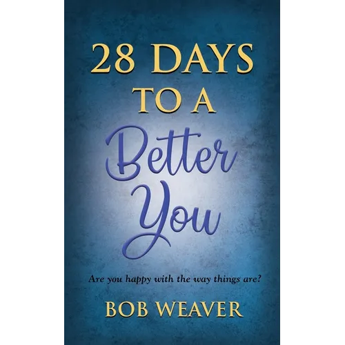 28 Days to a Better You: Devotions for your best year ever