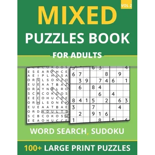 Mixed Puzzles Book For Adults - Word Search, Sudoku: 100+ Large Print Puzzles For Adults & Seniors (Vol 2)