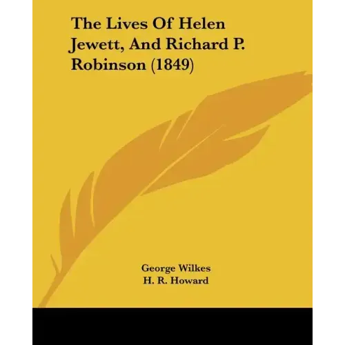The Lives of Helen Jewett, and Richard P. Robinson (1849)