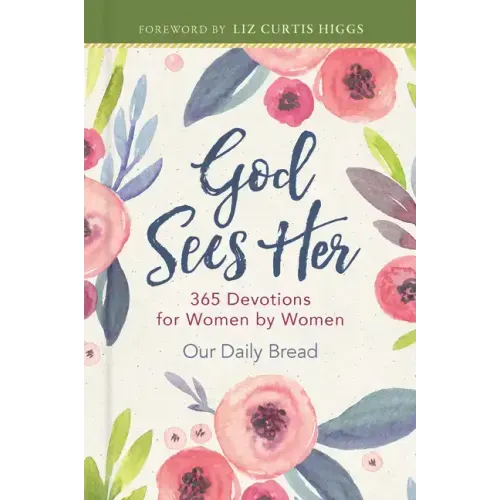 God Sees Her: 365 Devotions for Women by Women