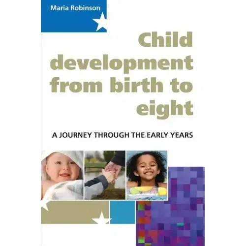 Child Development 0-8: A Journey Through the Early Years