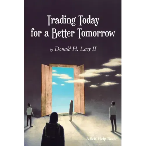 Trading Today for a Better Tomorrow
