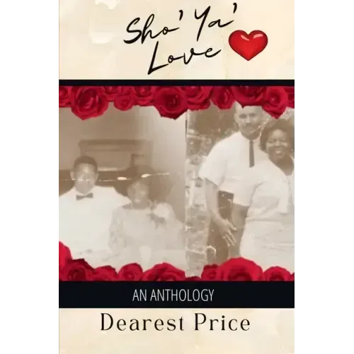 Sho' Ya' Love: An Anthology