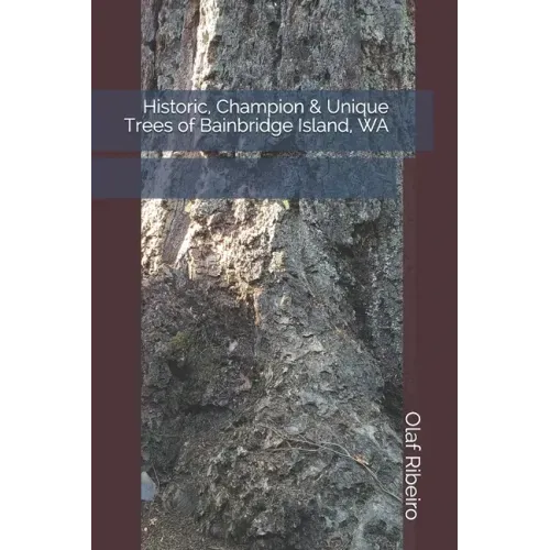 Historic, Champion & Unique Trees of Bainbridge Island, WA