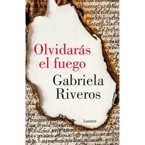 Olvidarás El Fuego / You Will Forget the Fire