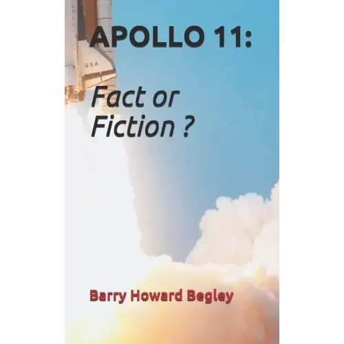 Apollo 11: Fact or Fiction ?