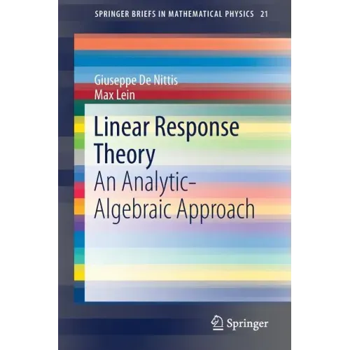 Linear Response Theory: An Analytic-Algebraic Approach