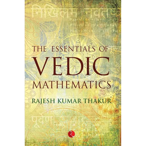 The Essentials of Vedic Mathematics