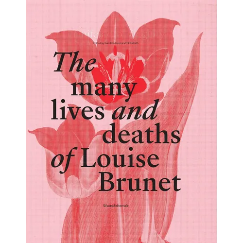 The Many Lives and Deaths of Louise Brunet: Manifesto of Fragility