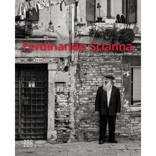 Ferdinando Scianna: The Venice Ghetto 500 Years After