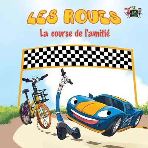 Les Roues: La course de l'amitié French Edition