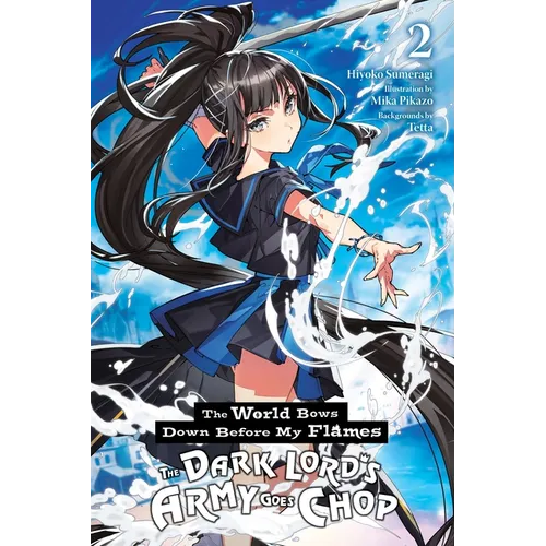 The World Bows Down Before My Flames, Vol. 2 (Novel): Volume 2