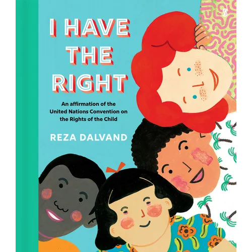 I Have the Right: An Affirmation of the United Nations Convention on the Rights of the Child