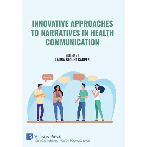 Innovative Approaches to Narratives in Health Communication