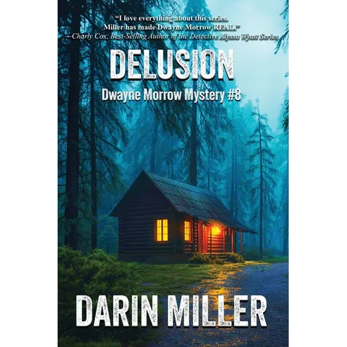 Delusion: Dwayne Morrow Mystery #8