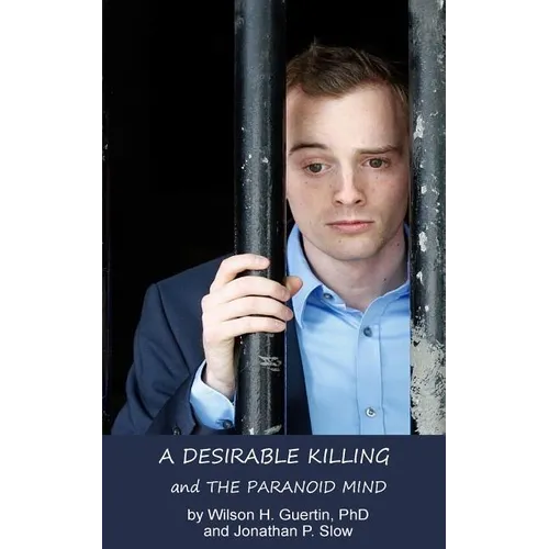 A Desirable Killing and the Paranoid Mind: A Psychological Case Study