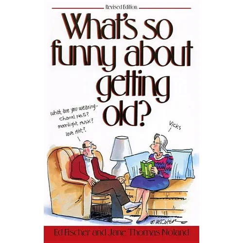 What's So Funny about Getting Old?