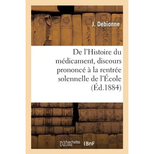 de l'Histoire Du Médicament, Professeur de Pharmacie Et de Matière Médicale