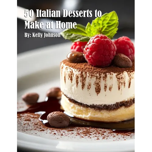 50 Italian Desserts to Make at Home