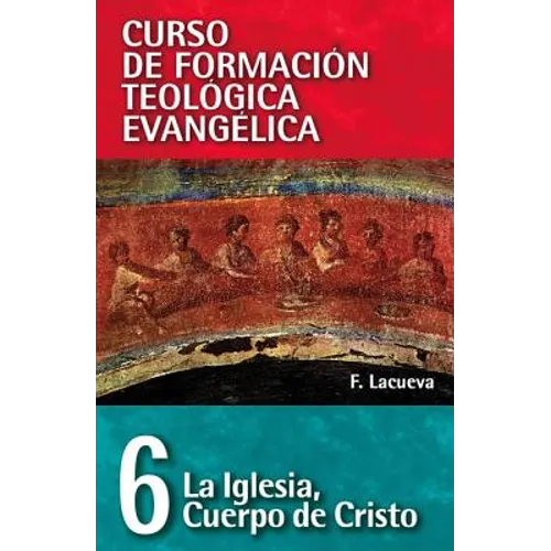 Cft 06 - La Iglesia, Cuerpo de Cristo