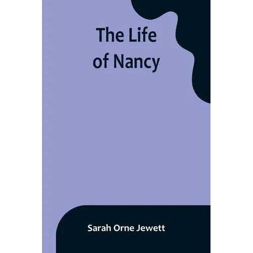 The Life of Nancy