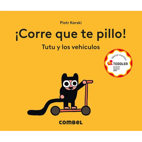 ¡Corre Que Te Pillo! Tutu Y Los Vehículos / Run, I'll Catch You! Tutu and Vehicles