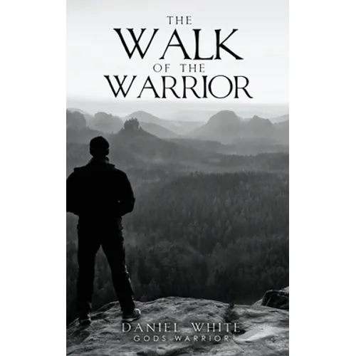 The Walk Of The Warrior